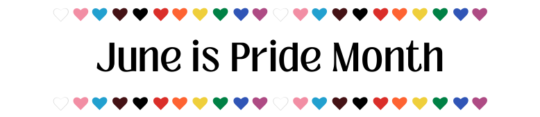 Header image reading LGBTQ+ Pride Month