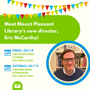Meet Mount Pleasant Library’s new director, Eric McCarthy! graphic